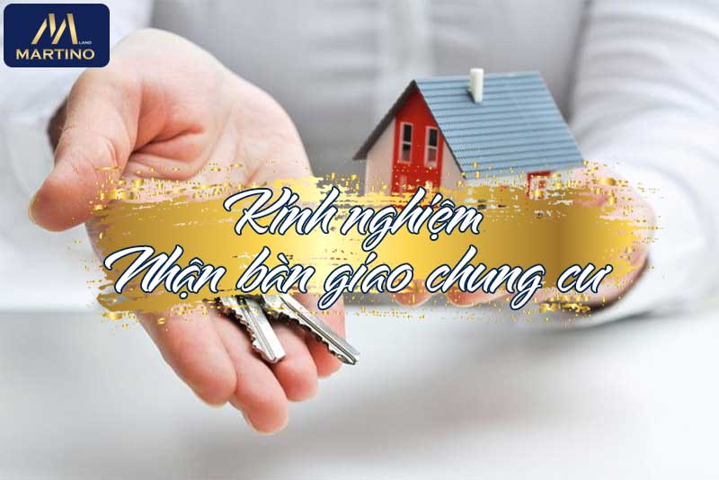 Kinh nghiệm nhận bàn giao chung cư Kinh nghiệm nhận bàn giao chung cư